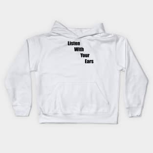 Listen With Your Ears Kids Hoodie